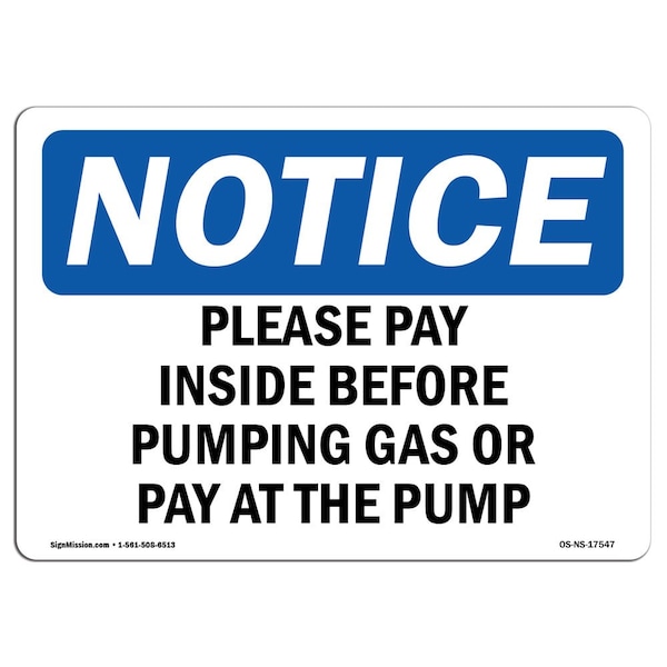 Safety Sign, OSHA Notice, 12" Height, Please Pay Inside Before Pumping Gas Or Sign, Landscape